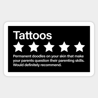 Tattoos Sarcastic Review, Five Stars, Would Recommend! Sticker